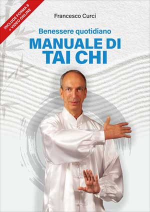 Libro - Benessere Quotidiano. Manuale di Tai Chi.